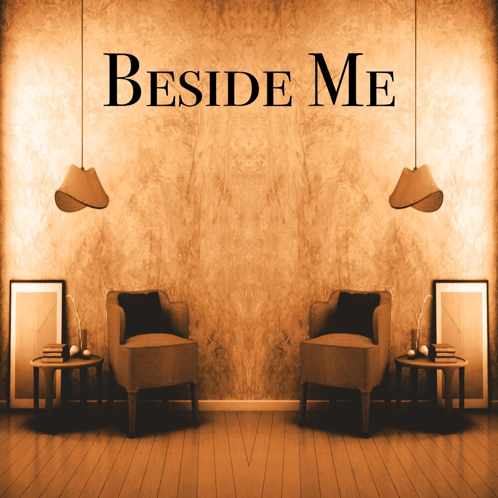 Beside me