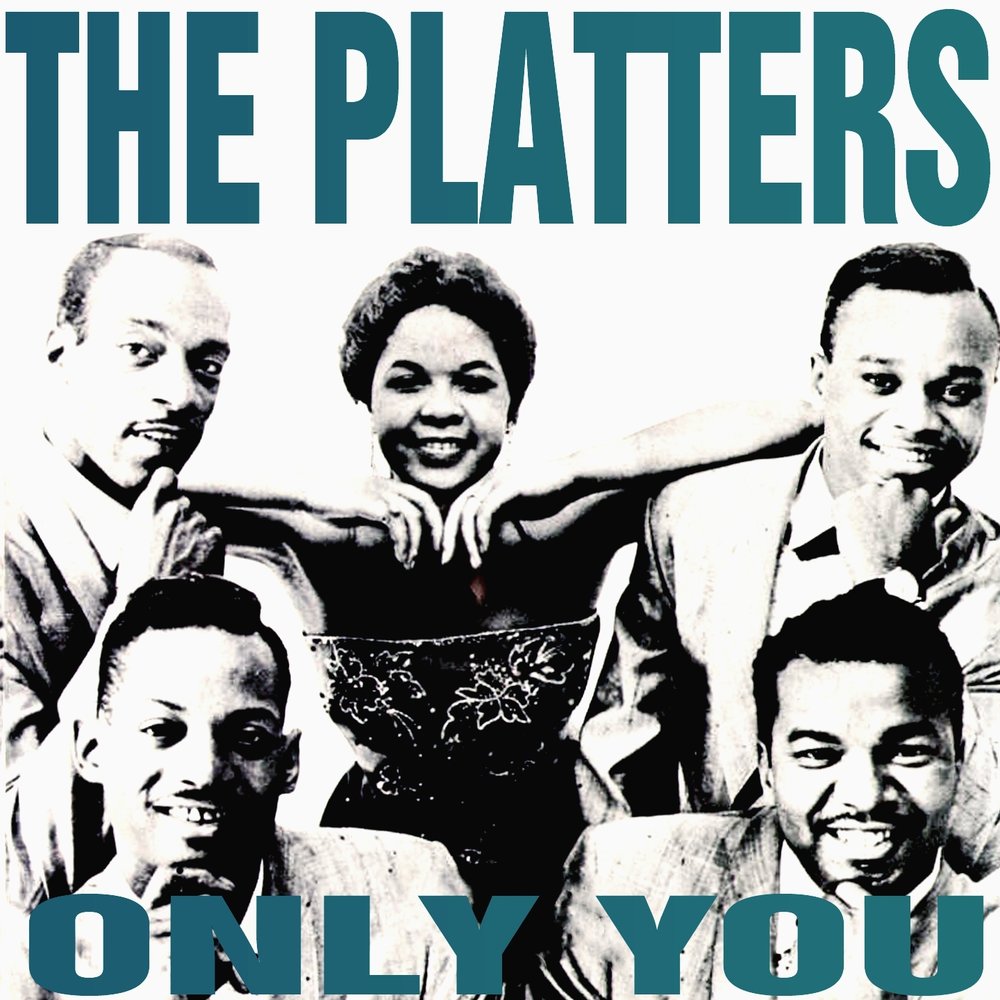 Группа the platters слушать. Группа the Platters 1955. Only you the Platters. The Platters only you обложка. The Platters only you 1955.