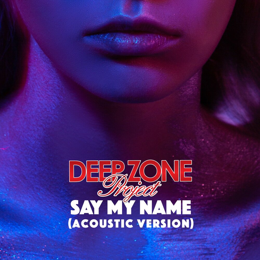 Глубже зона. Say my name David Guetta. Deep Zone Project. Say my name mp3. Say my name Music.