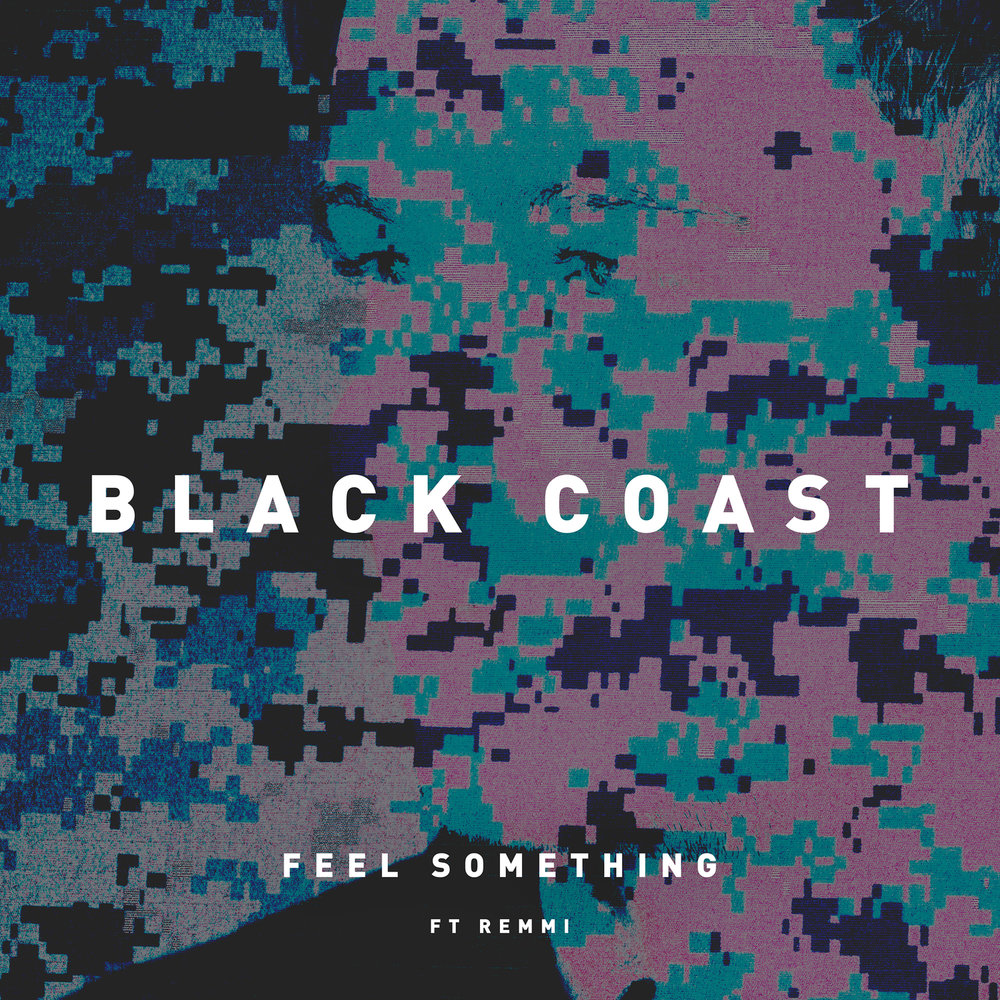 Black coast. Feel something. Remmi. The feels album.