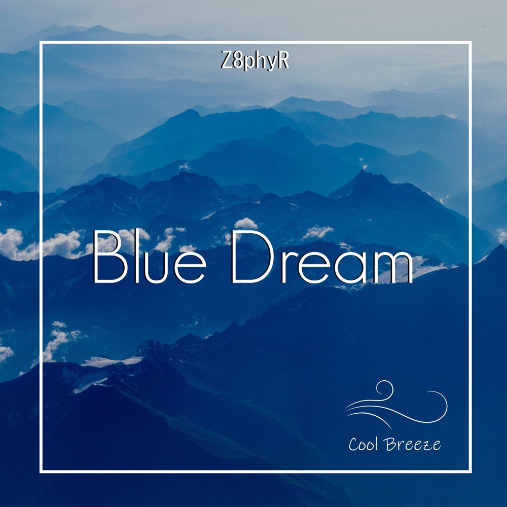 Dream z. Blue Dream. Daydream in Blue саундтрек. Azure Dreams.