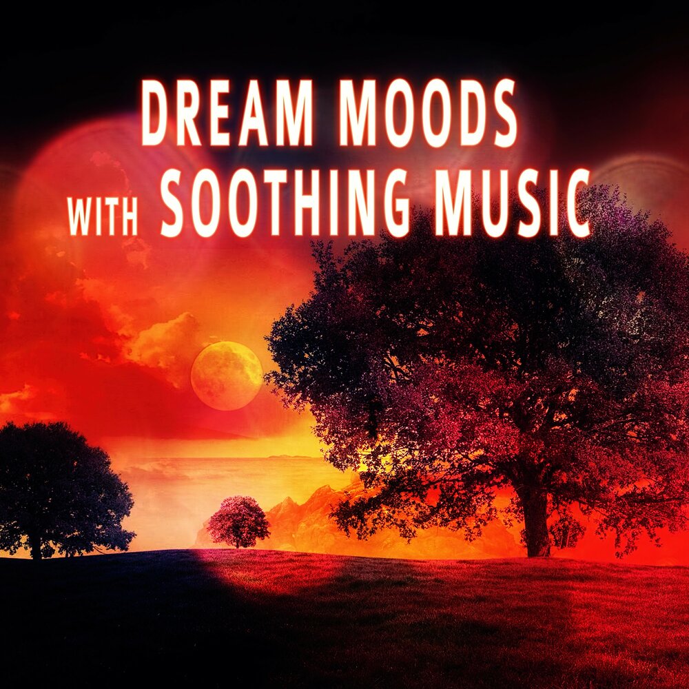 Dream moods. Mood : dream. Dream moods. Mood : dream. Dream moods.