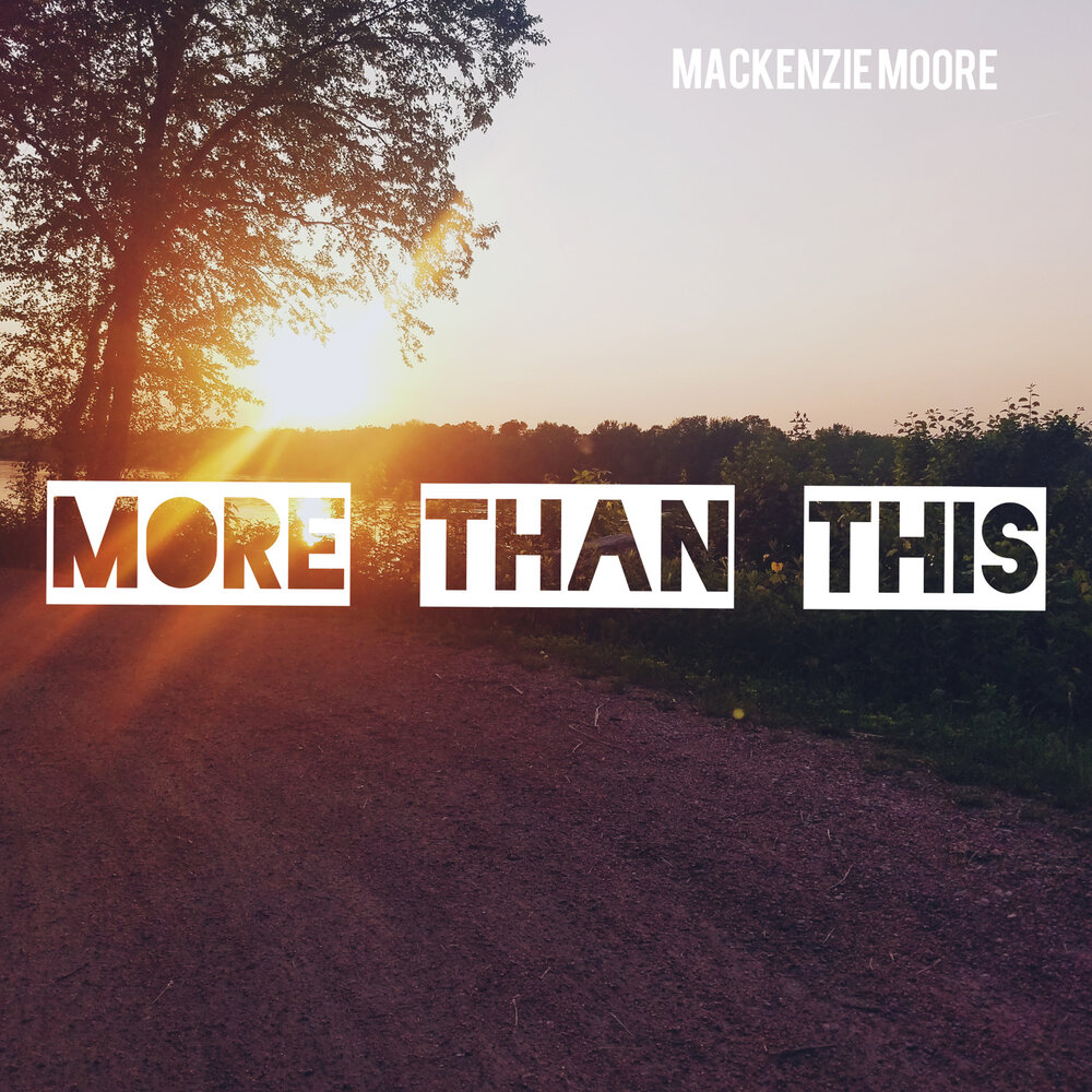 So much than this. Mackenzie Moore.