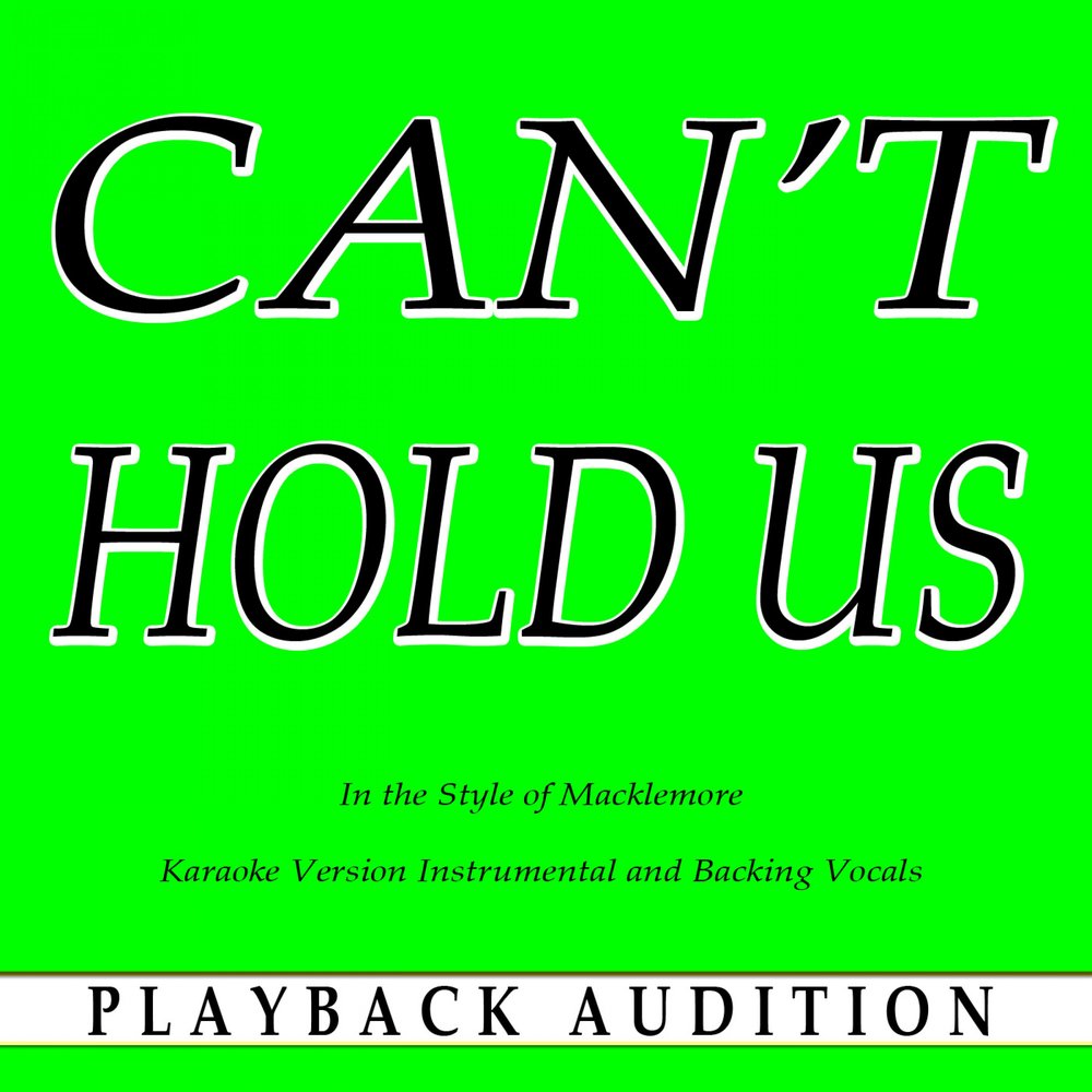 I can t hold us. Audition Playback. Can't hold us.