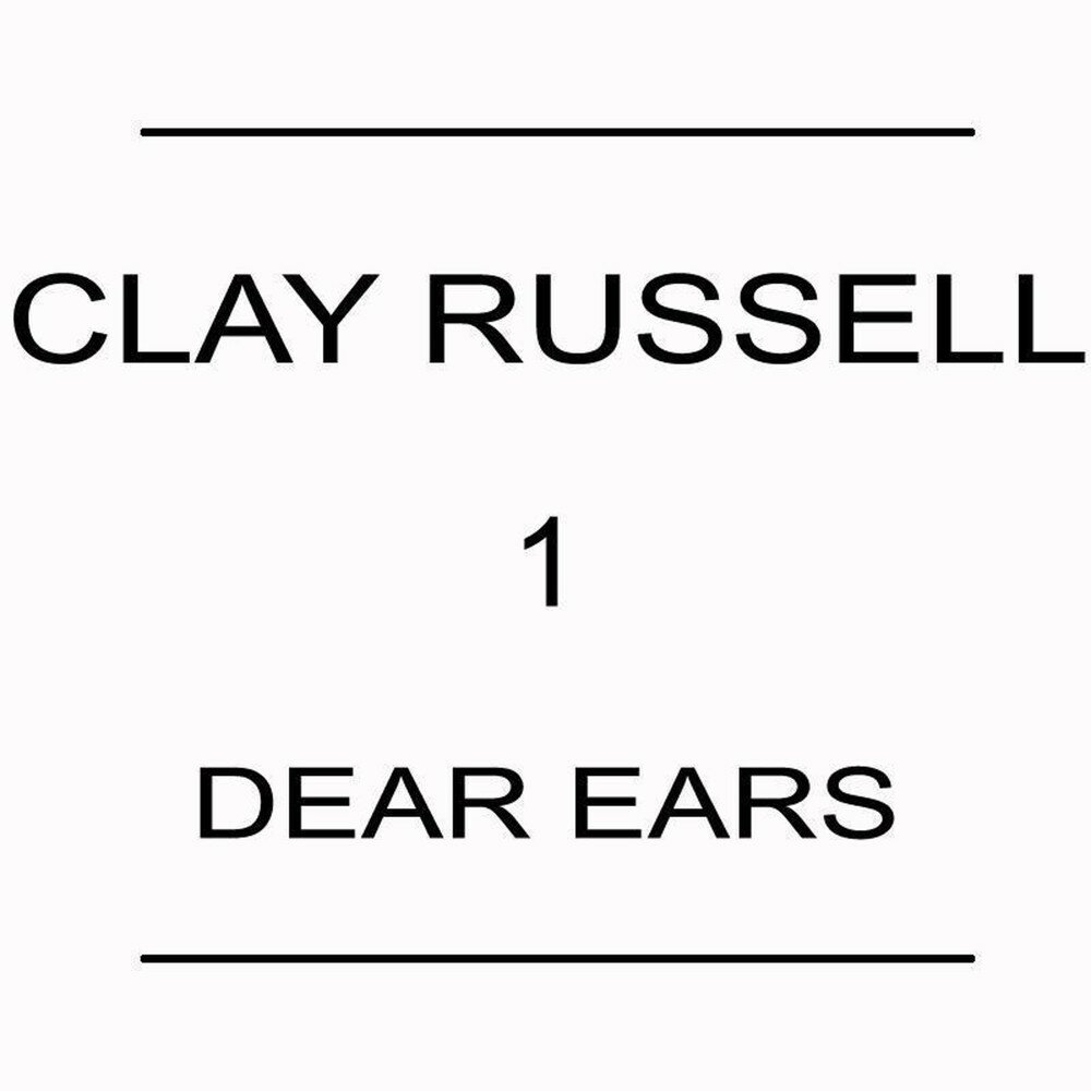 Dear ear. Russell Clay.