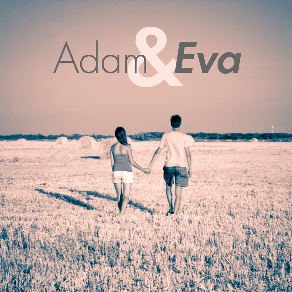 Adam group. Adam Eva. Adam Eva текст.