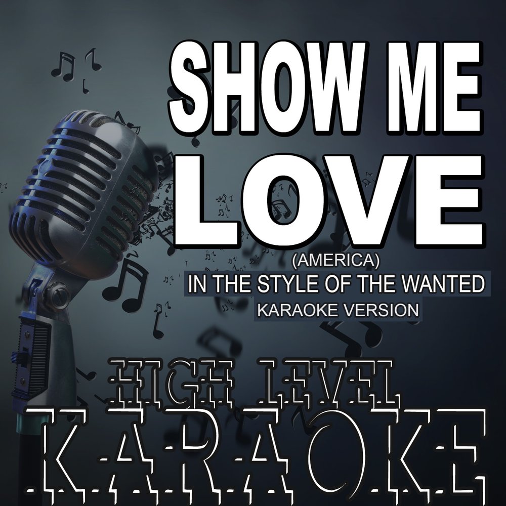 Wanted show me love. Level караоке.