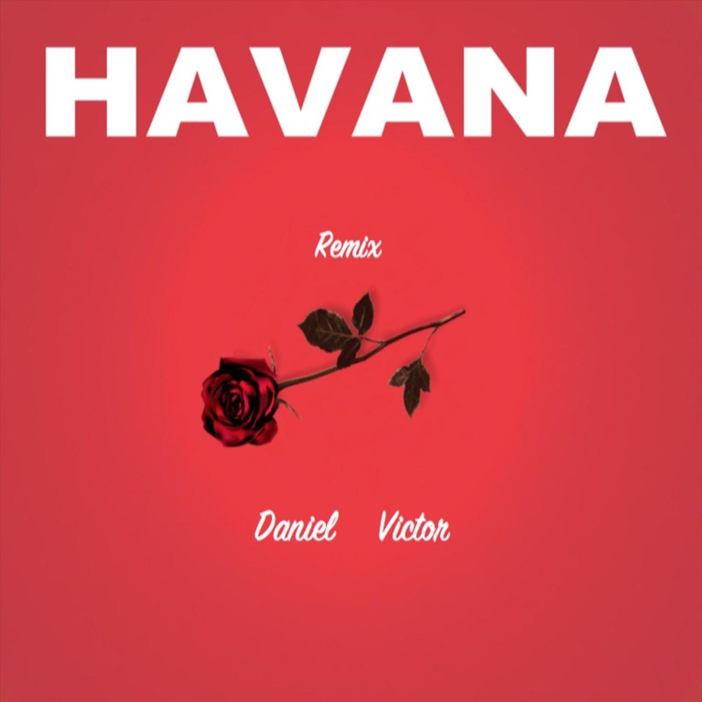 Havana слушать. Daniel Havana. Мелодия Havana. Havana обложка песни. Слушать музыку Havana (Remix.