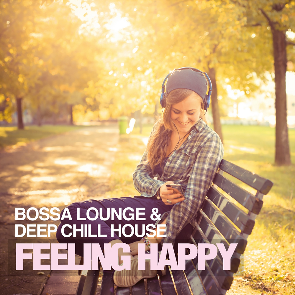 Happy feelings. Instrumental Lounge Chill House. Soul Bossa. Soul Bossa Trio - Sky (Soul Bossa Trio, Blue Remix feat. Courtney Pine). Песня давайте будем счастливыми слушать