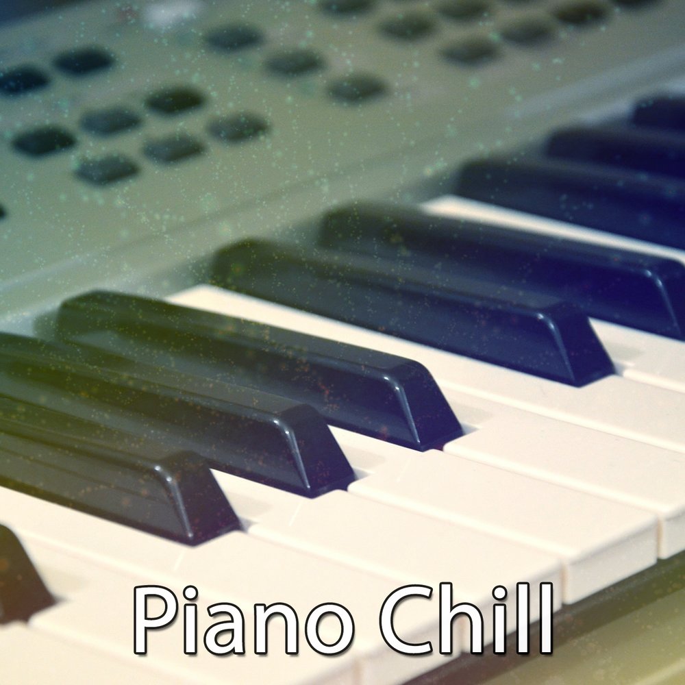 Piano chill. Пианино Chill.