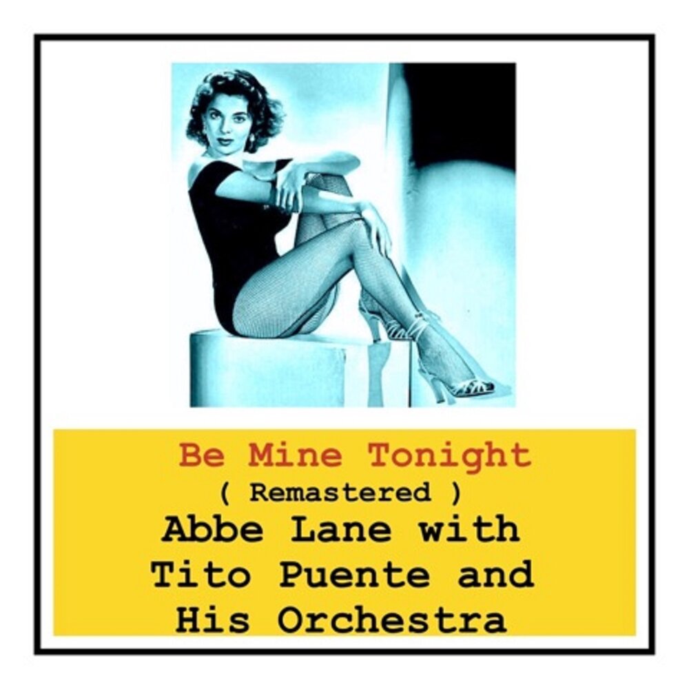 Mine tonight. Abbe Lane - be mine Tonight 1958. Be mine Tonight. Tonight your mine.