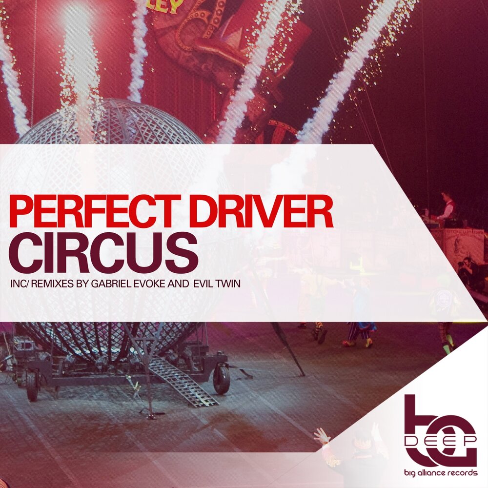 Circus Remix. Circus Drive. Perfect Driver.