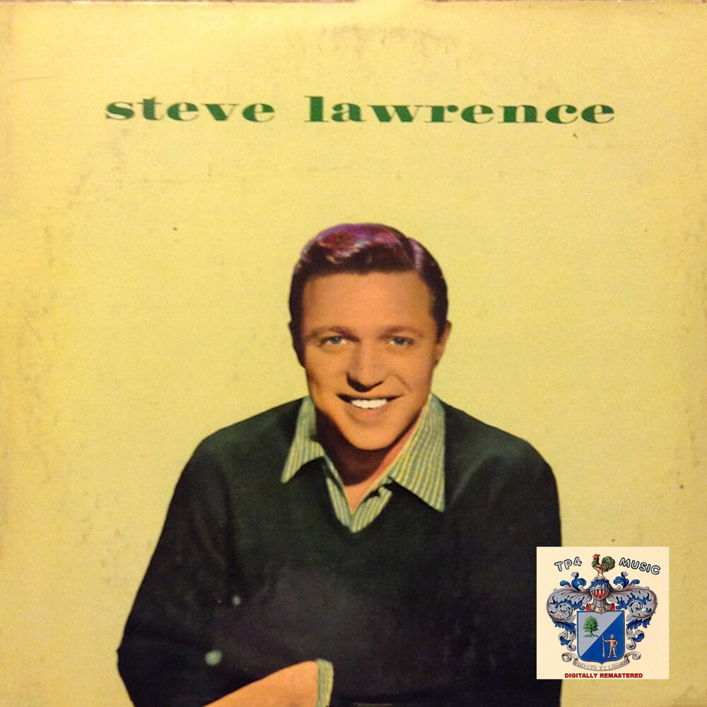 Steve tomorrow. Steve Lawrence. Steve Lawrence 1970 `on a Clear Day. Steve Lawrence Sings up a Storm`.