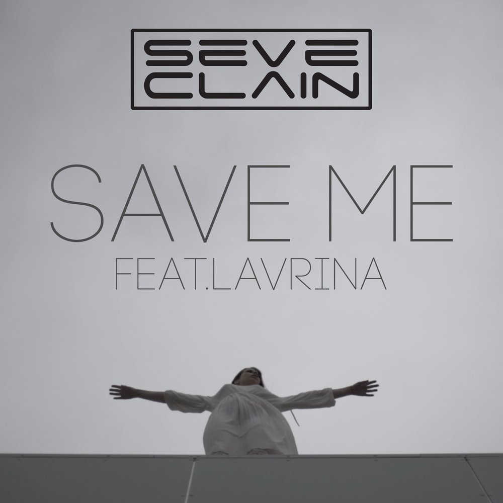 Save me песня. Save me песня слушать. Seve. Seve Radio Edition Remix.