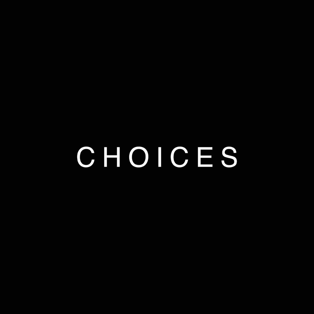 Песня выбор. Choice песня. Choice Song. Choices слушать песню.