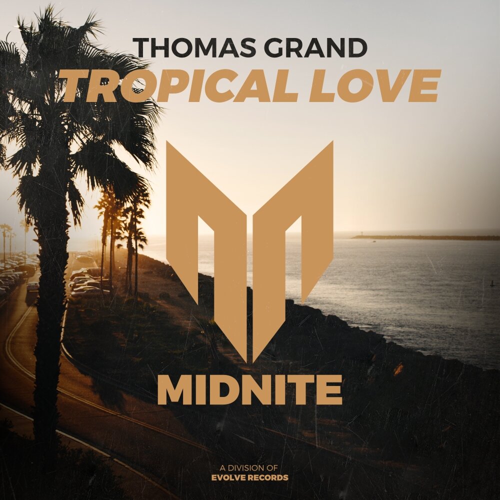 Thomas grand. Tropic Love.