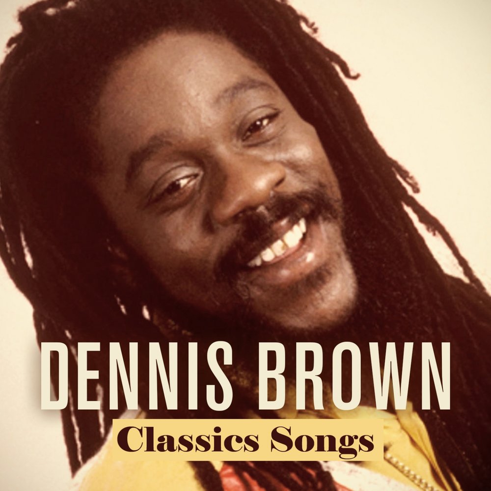  Dennis Brown - Dennis Brown (Classics Songs) M1000x1000