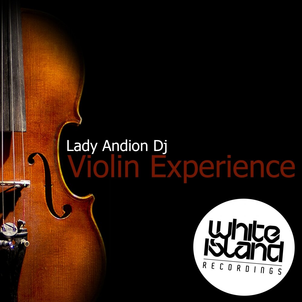 Диджей и Violin. Violin experience. Андион. Experience in Violin. Скрипка альбом