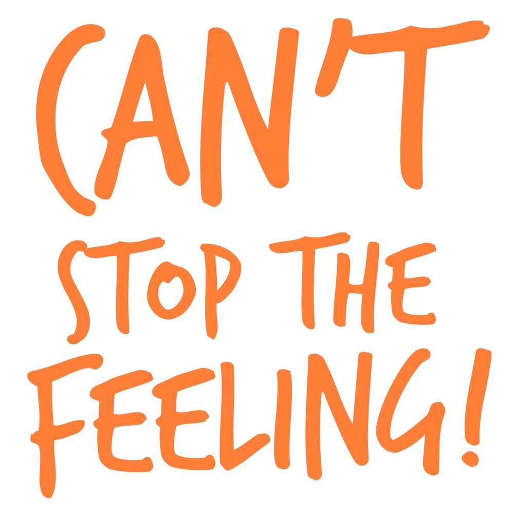 Cant stop. Can`t stop the feeling. Can stop the feeling. I cant stop feeling. Can't stop the feeling логотип.