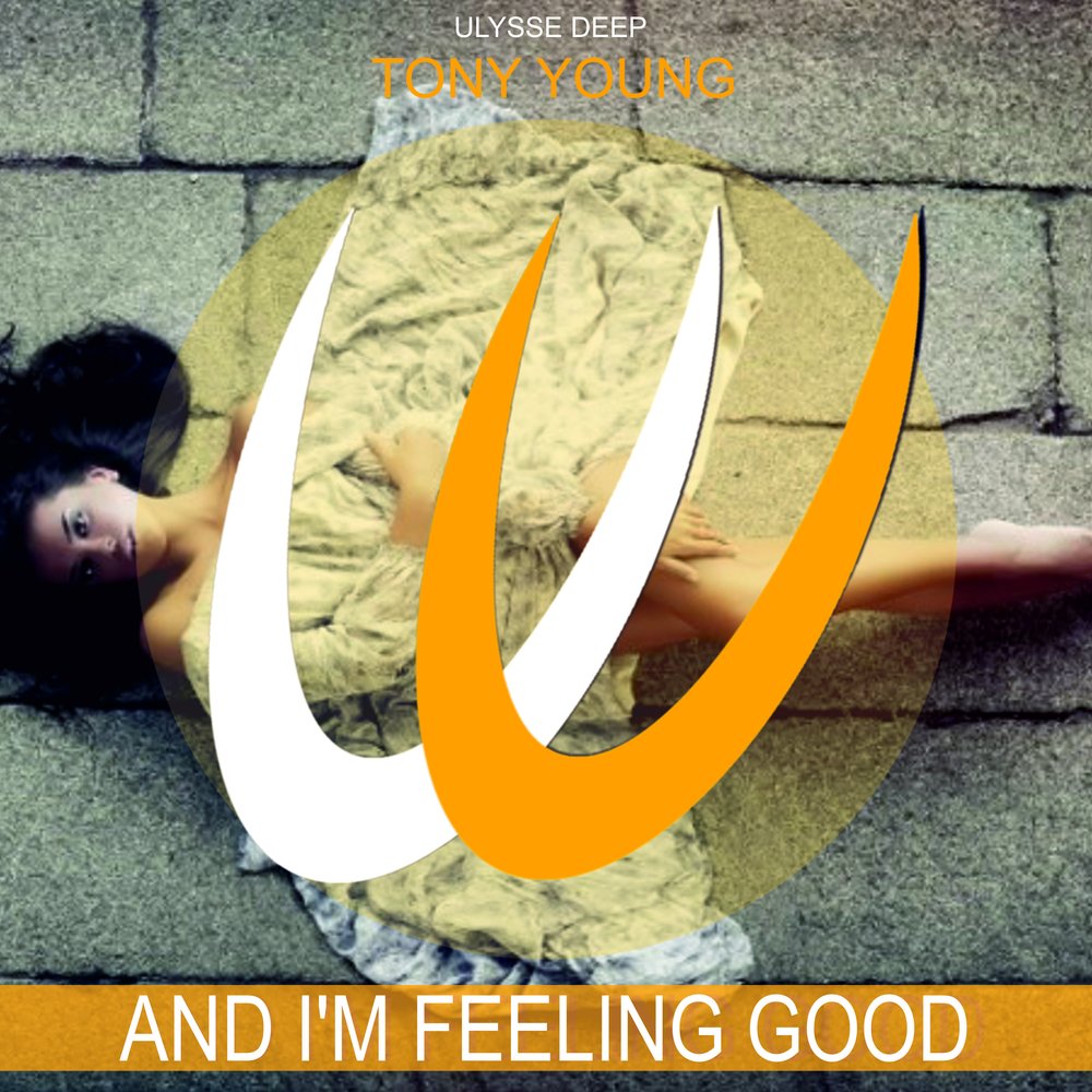 Im feel good песня. I am feeling good песня. I'M feeling good песня. I am feeling good. Feeling good Tony Pops.