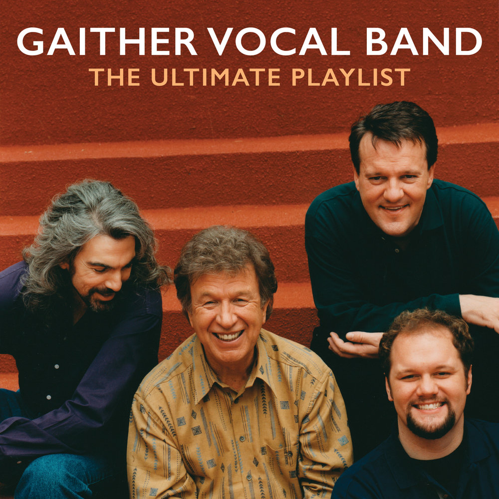Ultimate playlist. Gaither Vocal Band. Вокал бэнд. Lovin' Life Gaither Vocal Band. Yes группа Vokal.