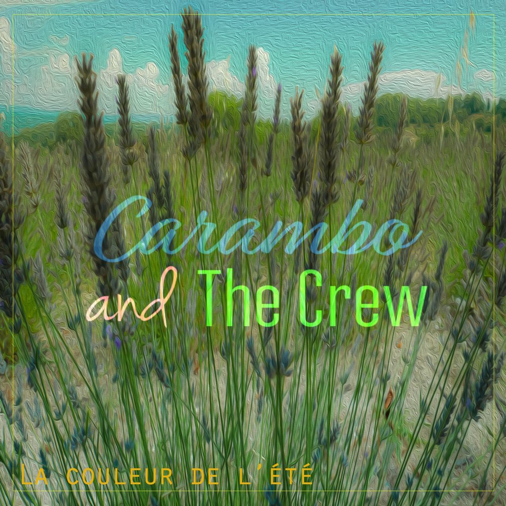 La couleur de l'été : Carambo & The Crew M1000x1000