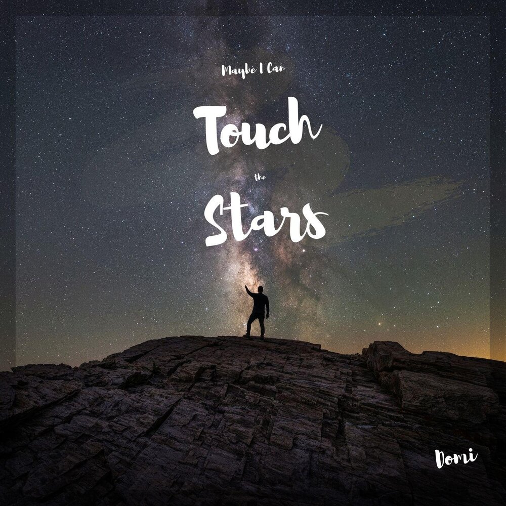 To touch the stars.