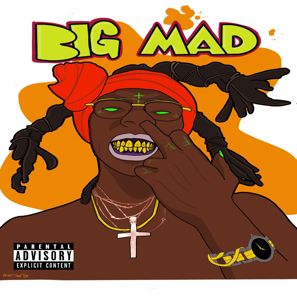 Big mad. Биг Мад Шад. Insane og.