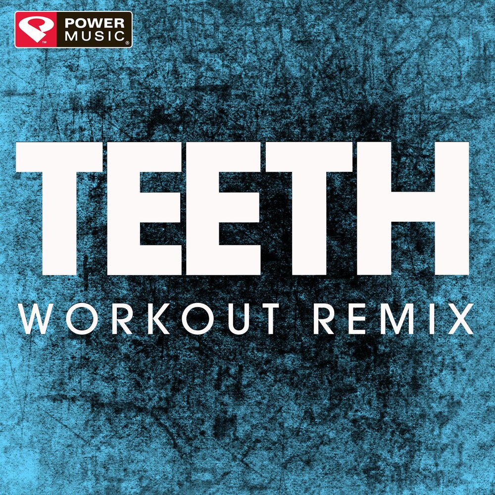 Teeth remix. Песня Teeth.