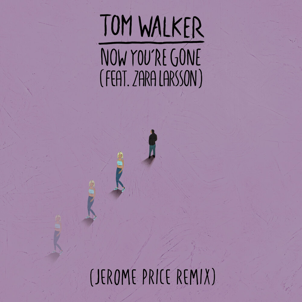 Now you gone. Tom Walker - Now you're gone. Zara Larsson Now you're gone. Zara Larsson Now you're gone Tom Walker. Tom Walker альбом.