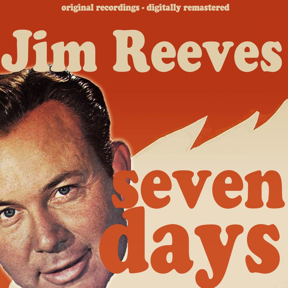 Hell have to go Jim Reeves.