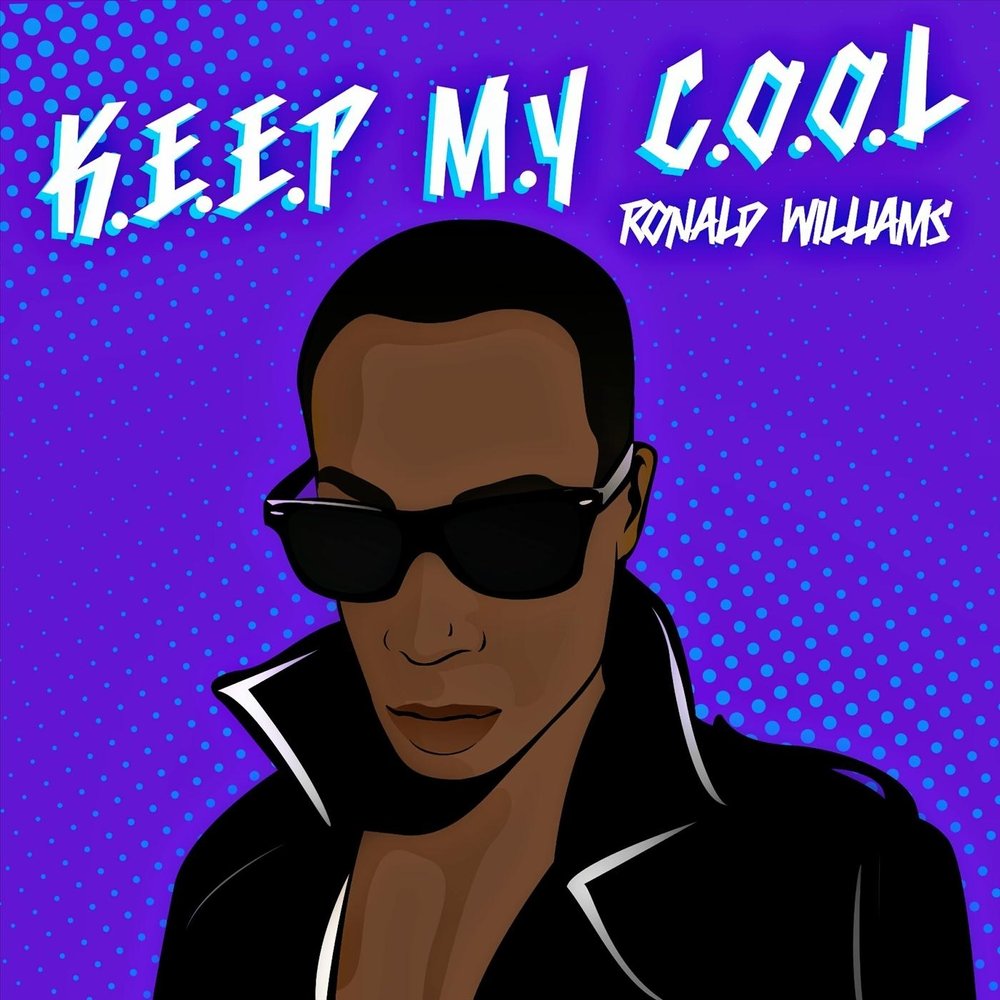 Hard keep my cool. Рональд Виллиамс. Ronald l Williams. Keep my cool. Who is Ronald l Williams.