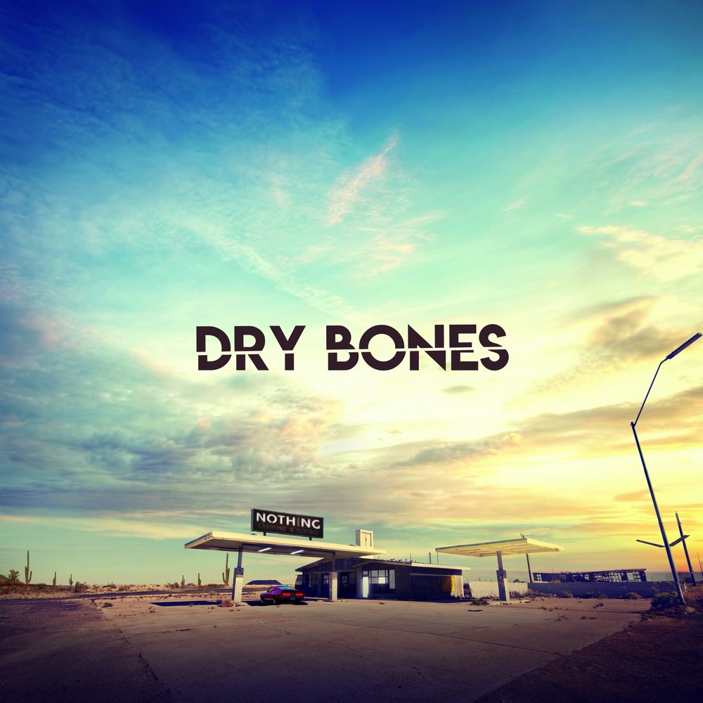 Dry bones. Bones good for nothing. nathing pbone.