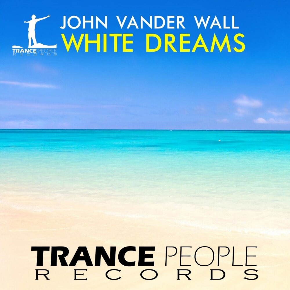 Dream john. Dreams White транс. John Vander Wall - for me (Original Mix). Dream White. Музыка микс Дрим транс.