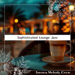 Sophisticated Lounge Jazz