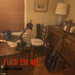 Fuck Em All