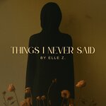 Things I Never Said