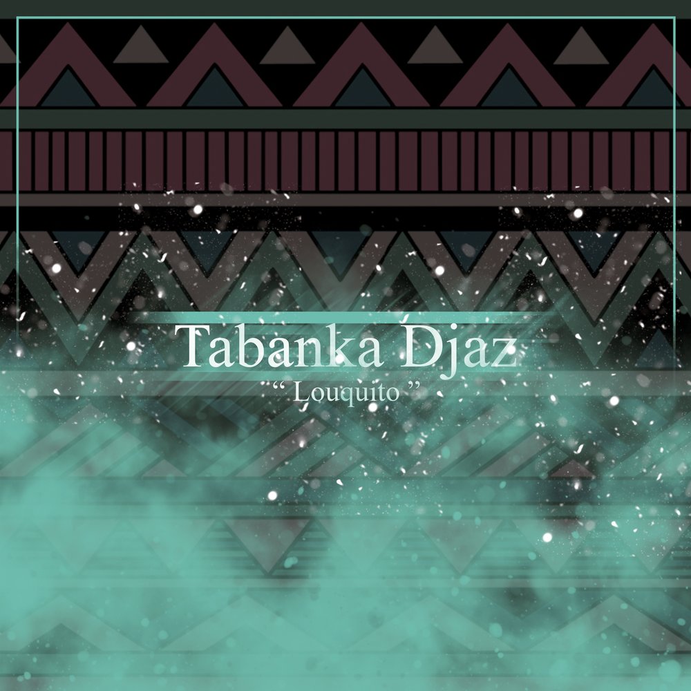 Tabanka Djaz - Louquito M1000x1000 