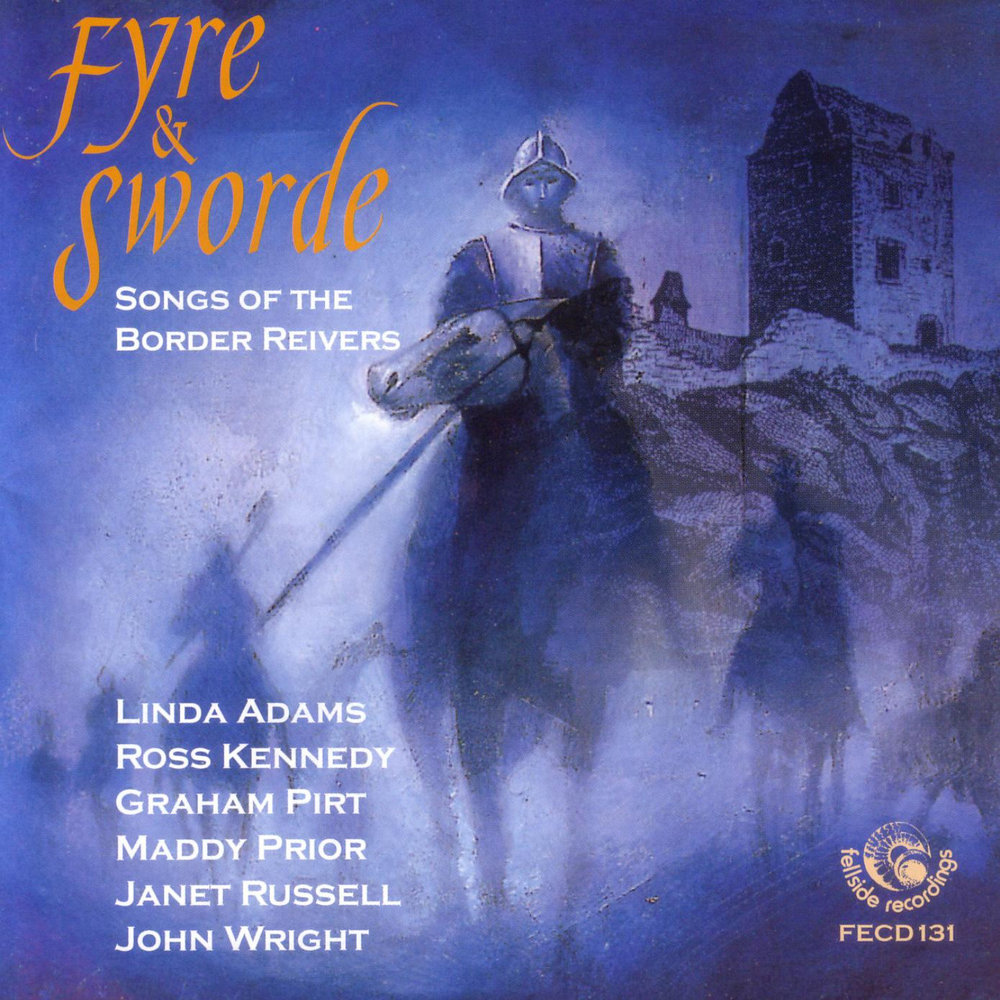 Дай добрый меч песня дай. Fyre & Sword - Songs of the border Reivers. Джон Райт ищущий в ночи. Linda Adams.