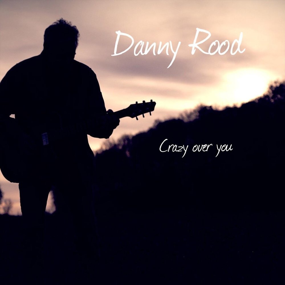 Crazy over you. Danny rood. Crazy over you рисунок. Tom Damage - Crazy over you.