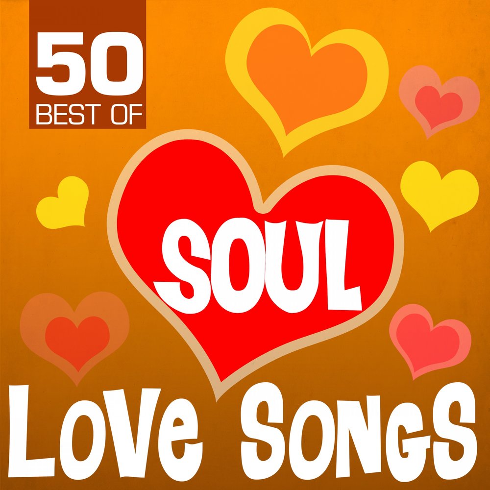 Love you soul песня. Love you soul песня. In my soul. 100 greatest love songs. Любовь 18.