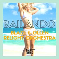 BLAZE & OLLEN & RELIGHT ORCHESTRA - Bailando (Radio Edit)