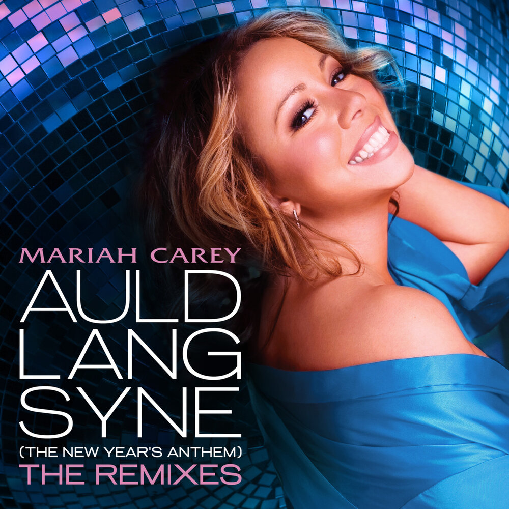 Auld Lang Syne (The New Year's Anthem) Mariah Carey слушать онлайн бес...