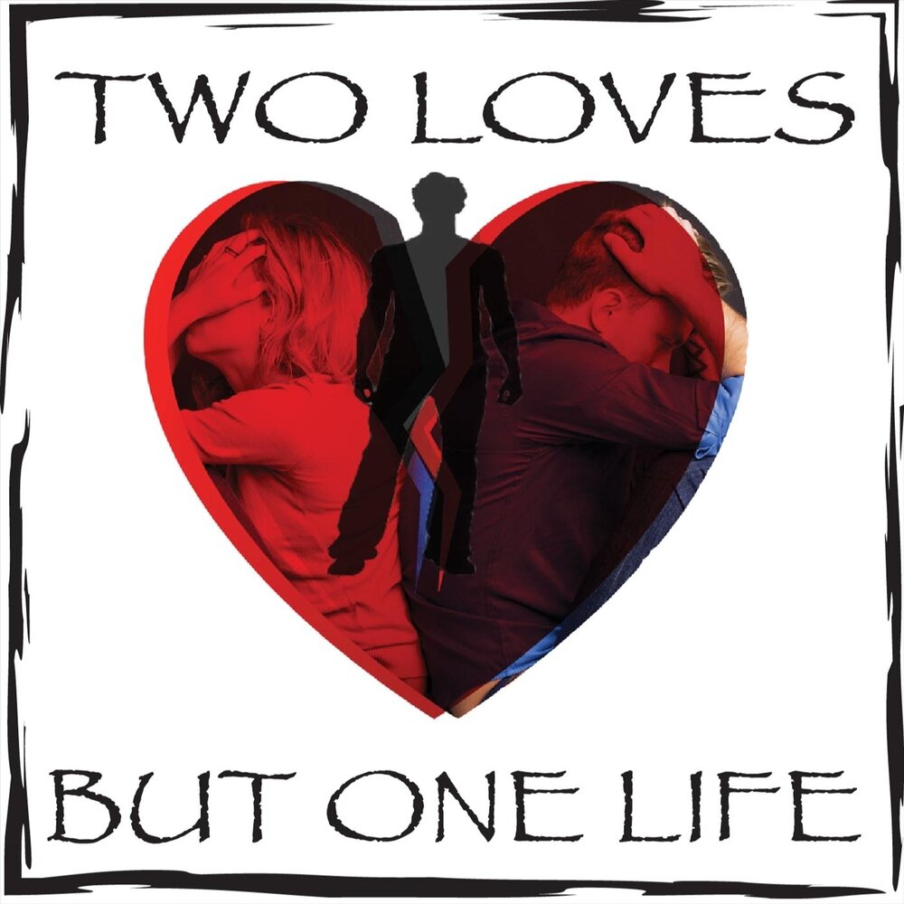 We love two. One Life. One Love one Life one. One Life one Love сердцем. Two Lives one Life.