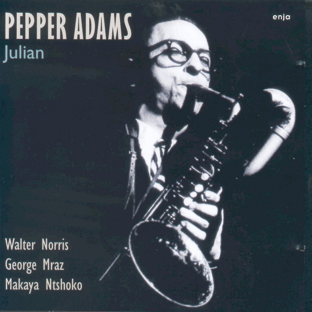 Adams слушать. Пеппер Адамс. Pepper Adams - Julian (1975). Exhilaration Pepper Adams треки. Peppers песня.