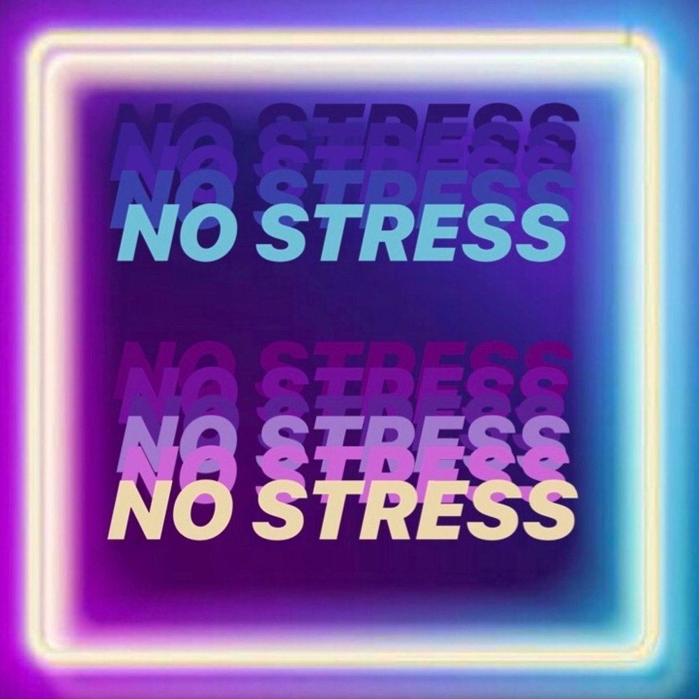 No stress. Ноу стресс. Песня ноу стресс. No stress easy Listening альбом. Красивое название no stress.