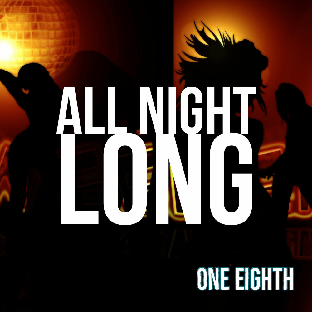 All night. One eighth. ISZERO one eight. One +8.