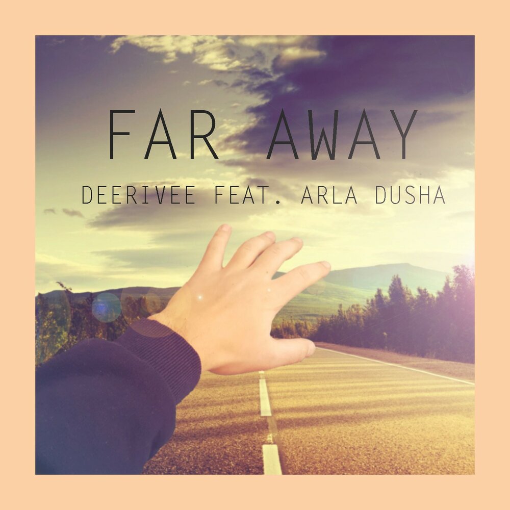 Dusha na. Far away. Farther away. I be far away мп3. Dusha исполнитель.