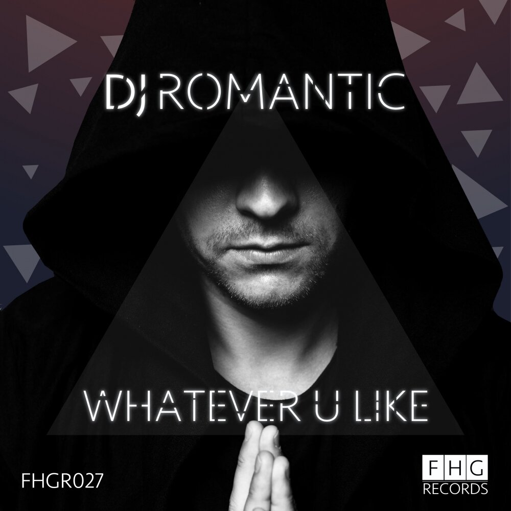 Whatever u like. DJ Romantic. Диджей индиго. Текст песни whatever u like. Fhgro.
