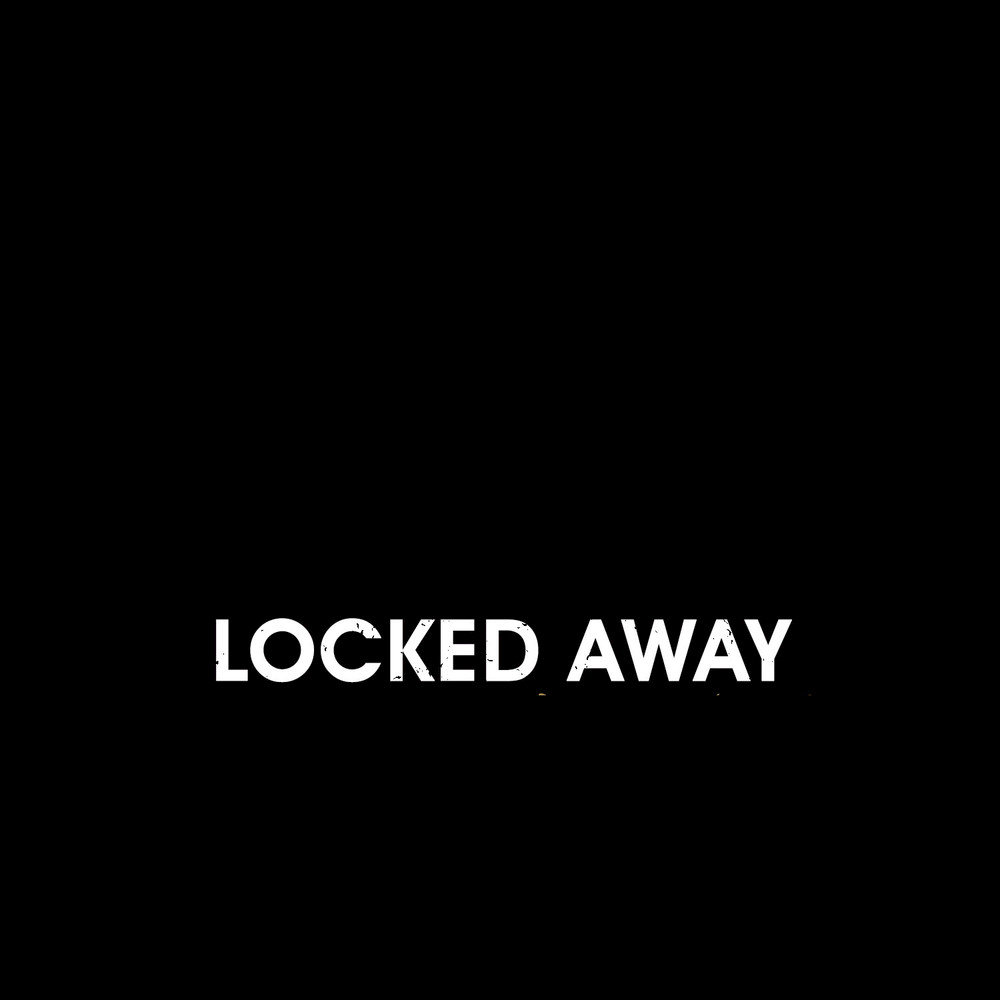 Locked away